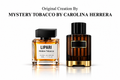 Hidden Tobacco Original Creation By Mystery Tobacco By Carolina Herrera